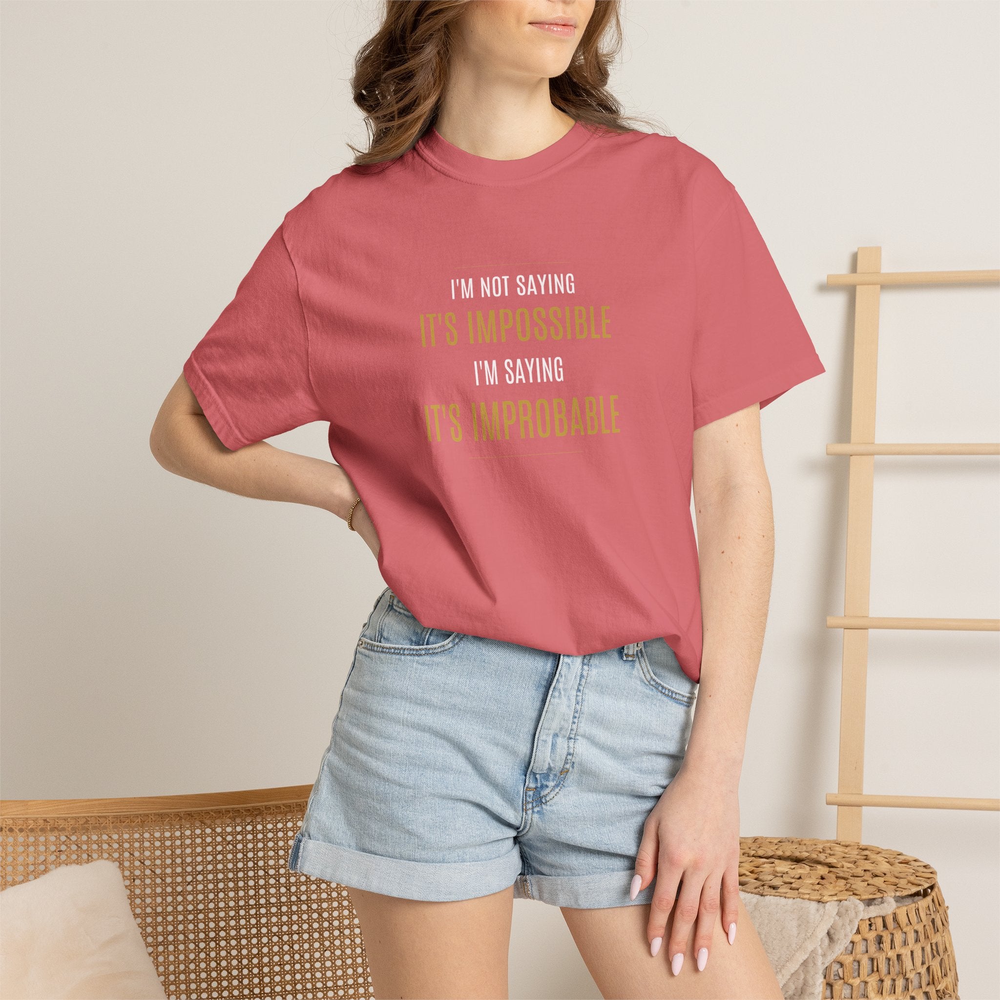 Not saying It’s Impossible... | Unisex 100% Cotton Tee (Various Colors)