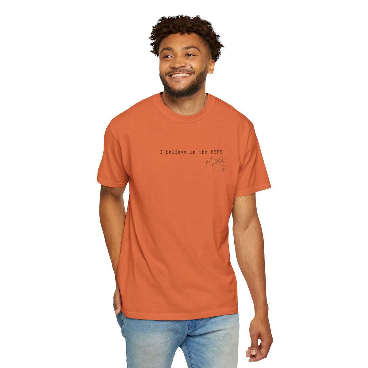 I believe in the HYPE - Unisex Tee w/ MM Signature