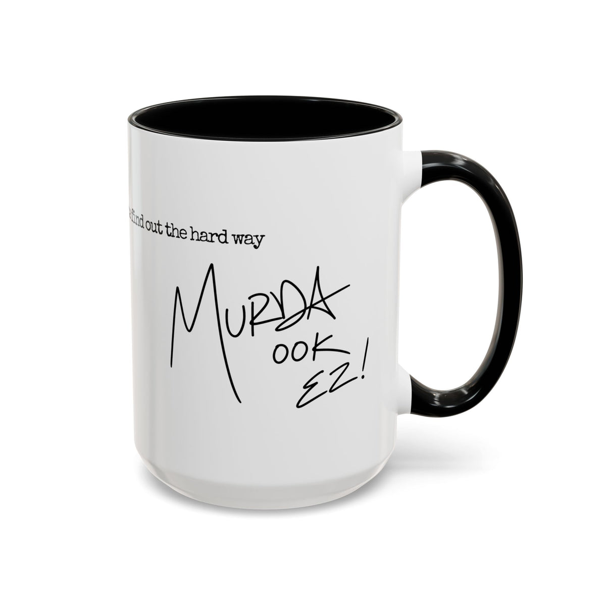 All I Do is Amaze - LIMITED EDITION Contrast Coffee Cup w/ MM Signature (11/15oz)