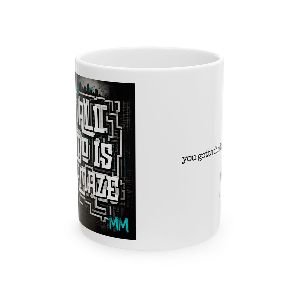 All I Do Is AMAZE - LIMITED EDITION MM Ceramic Mug