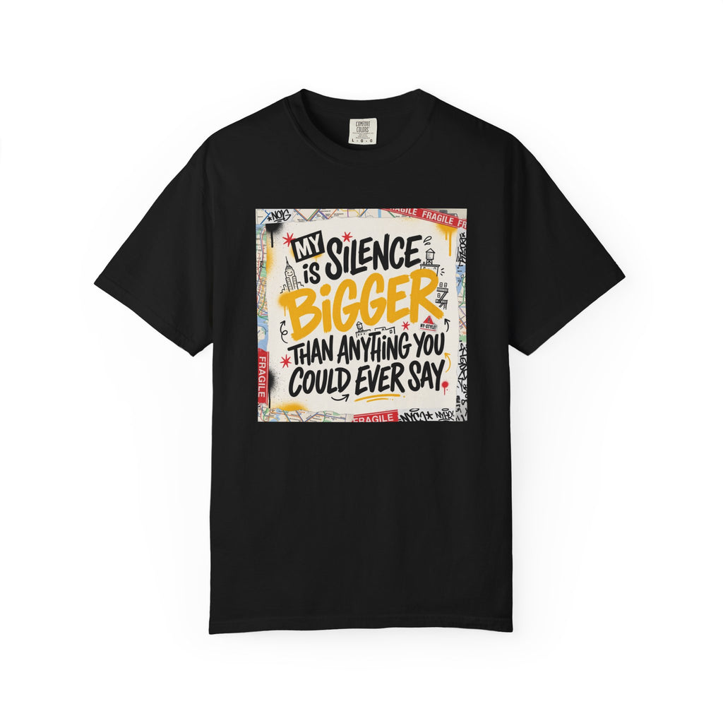 My Silence Is Bigger... Unisex Tee w/ MM Signature