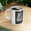 All I Do Is AMAZE - LIMITED EDITION MM Ceramic Mug
