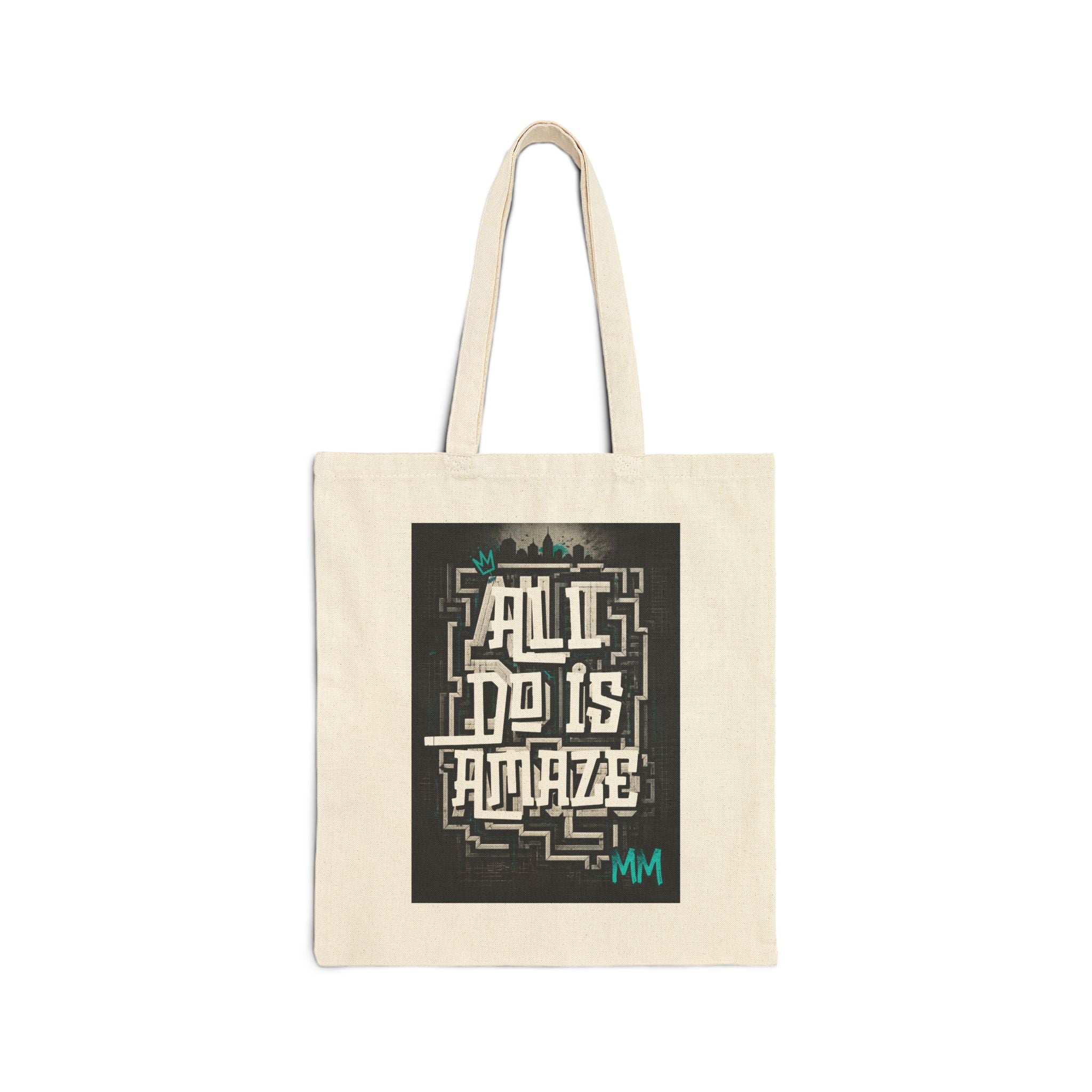 All I Do is AMAZE - MM Canvas Tote Bag