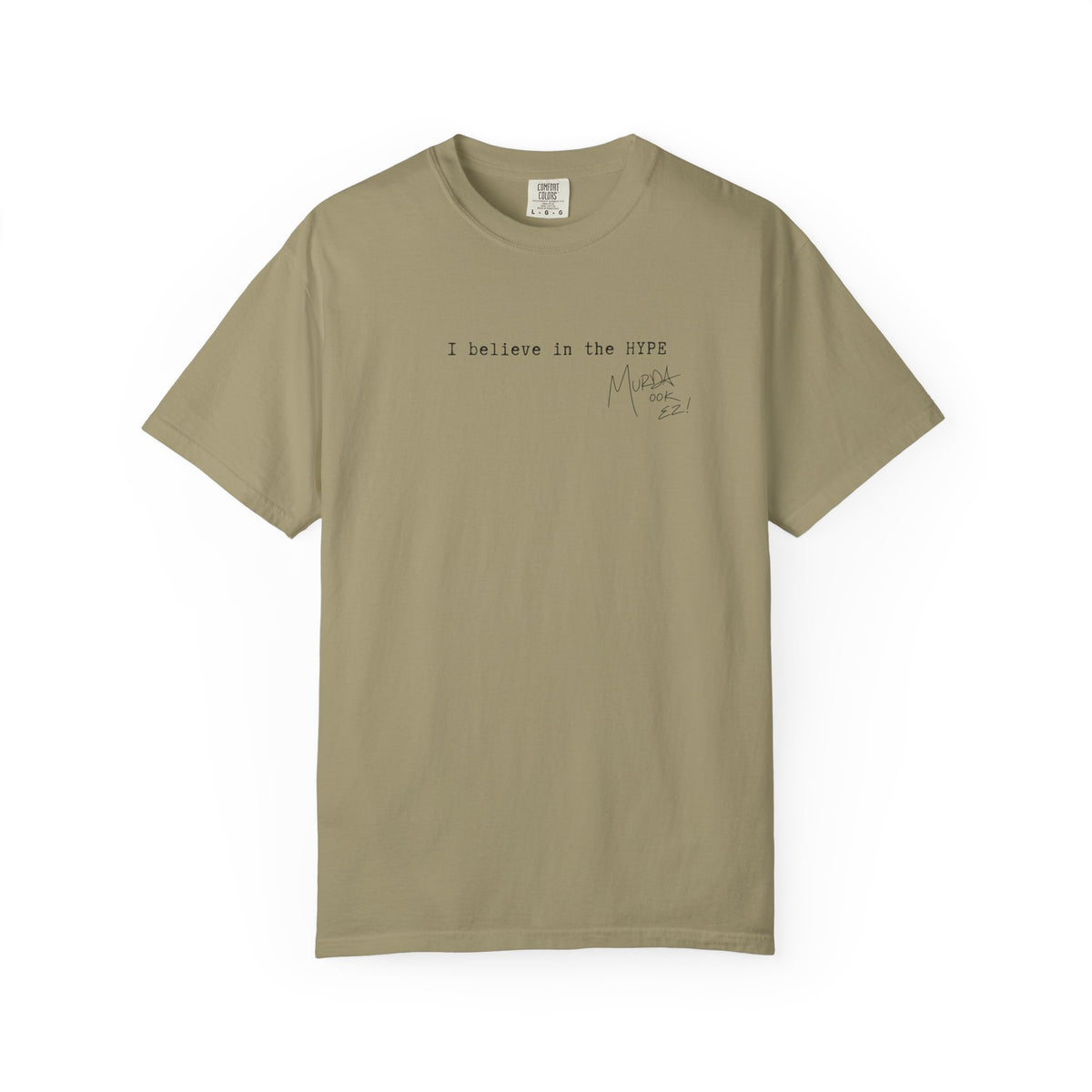 I believe in the HYPE - Unisex Tee w/ MM Signature