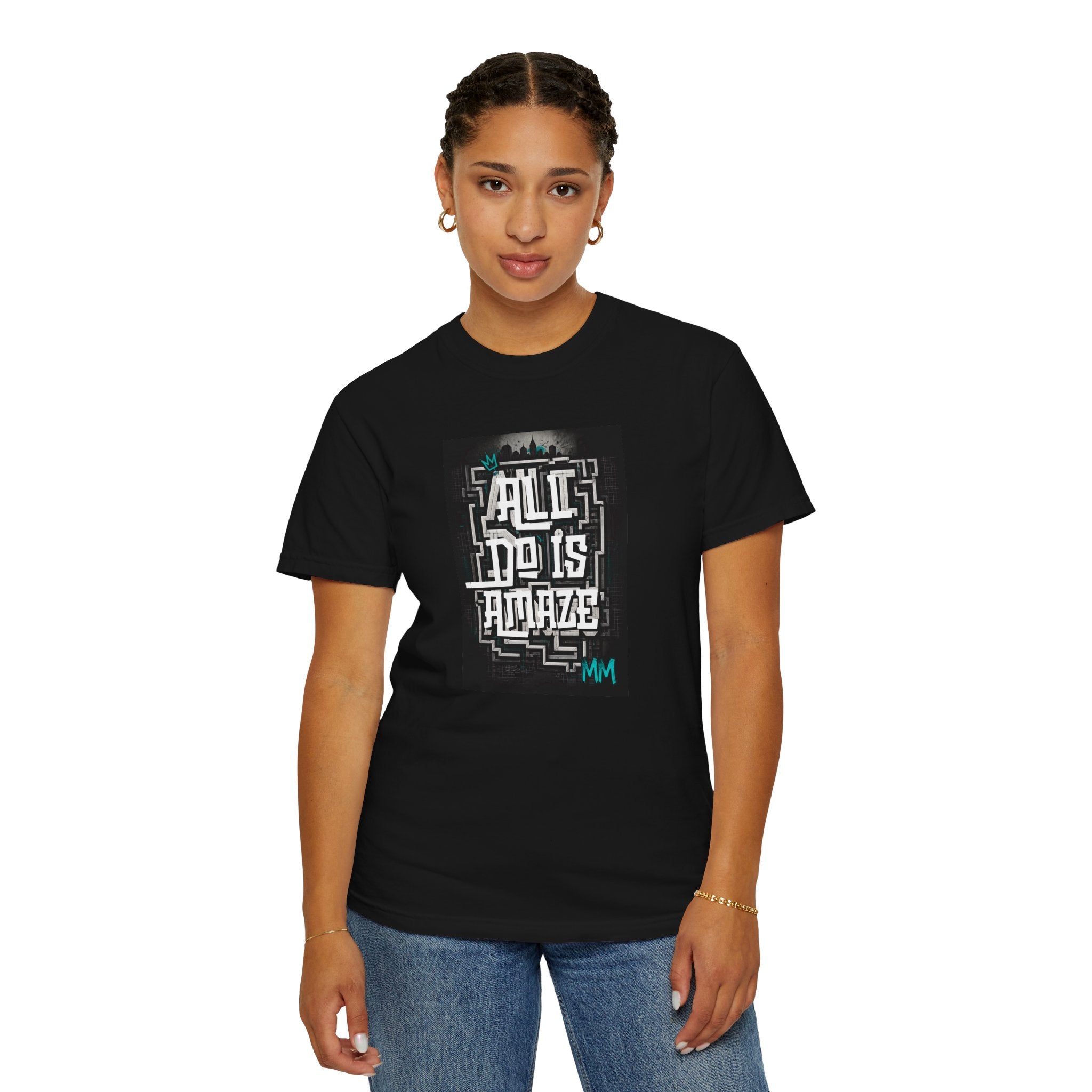 All I Do Is AMAZE - Unisex Tee w/ MM Signature