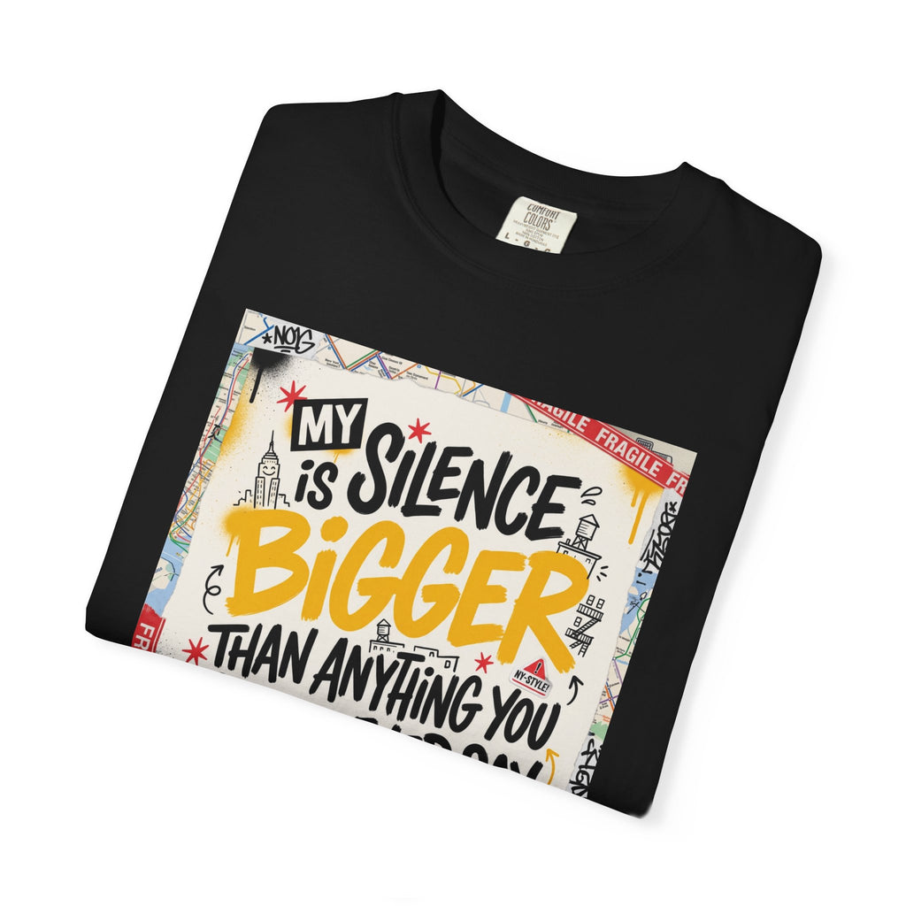 My Silence Is Bigger... Unisex Tee w/ MM Signature
