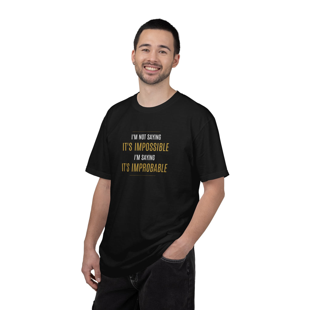 I'm Not Saying It’s Impossible... Unisex Cotton Tee (Various Colors)